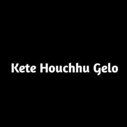 Kete Houchhu Gelo